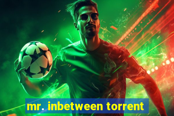 mr. inbetween torrent